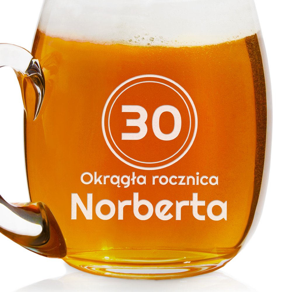 Kufel szklany do piwa z grawerem dla niego na 30 urodziny