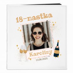 Album na zdjęcia z nadrukiem i Twoim zdjęciem dla niej na 18 urodziny